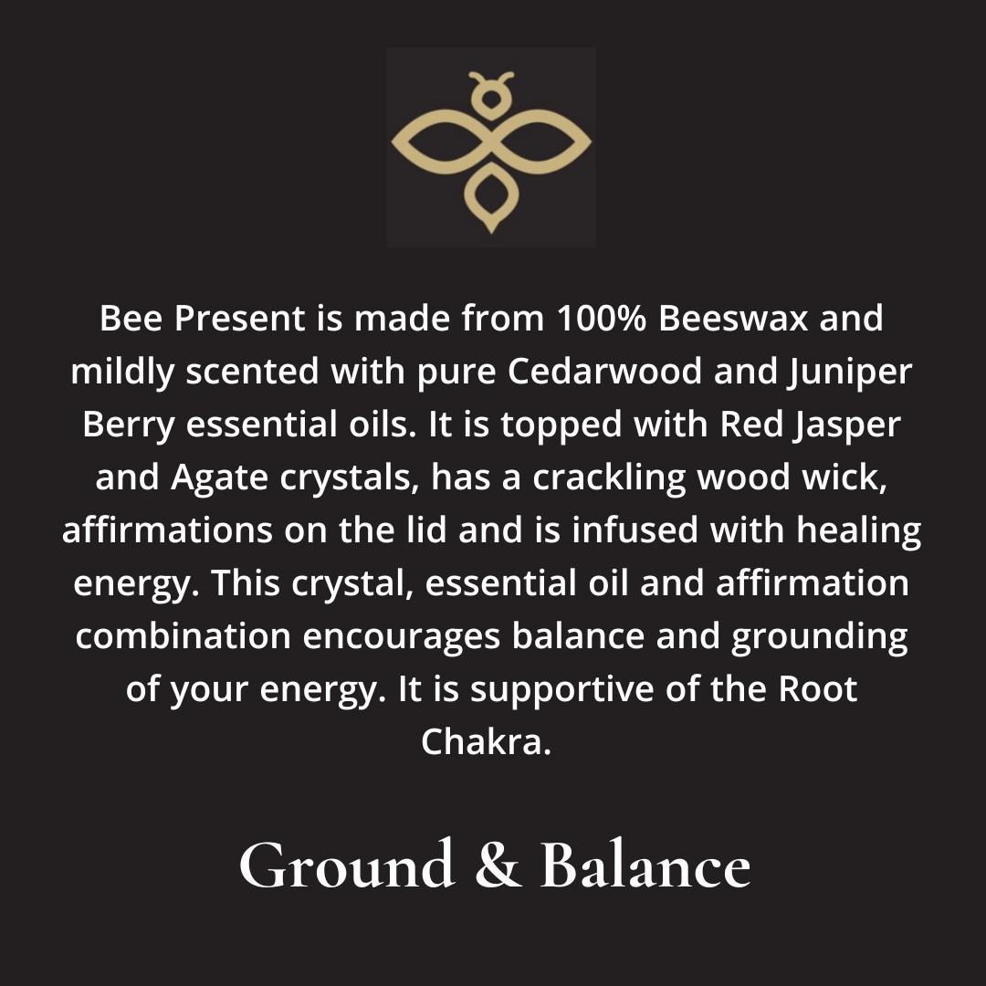 Bee Present ~ Ground & Balance