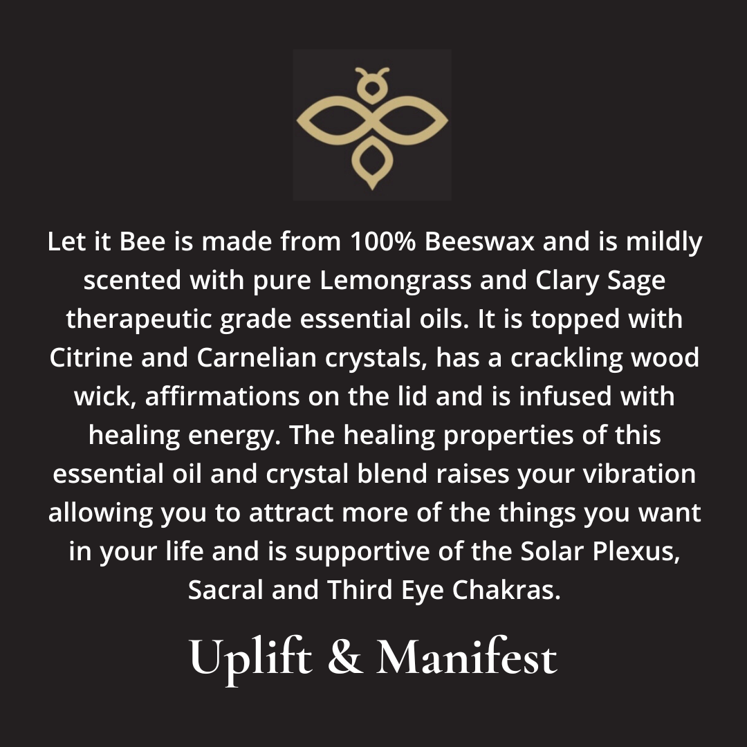 Let it Bee ~ Uplift & Manifest